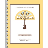 The Daily Ukulele Song Book - 365 Songs for Better Living