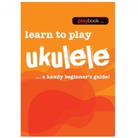Hal Leonard Playbook Learn To Play Ukulele - A Handy Beginners Guide