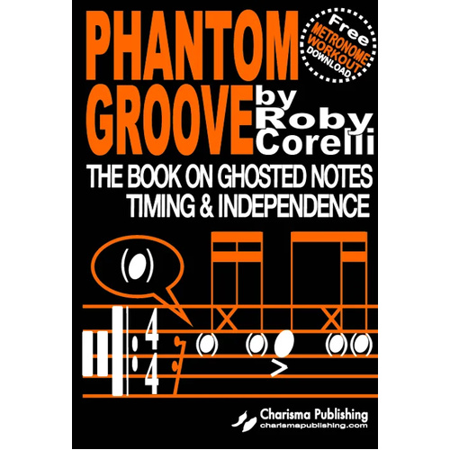 Charisma Publishing Phantom Groove - The Book on Ghpsted Notes Timing & Independence